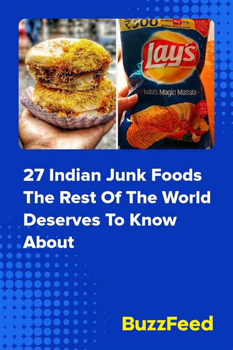 27 indian junk foods the rest of the world deserves to know about in 2022 food yummy snacks