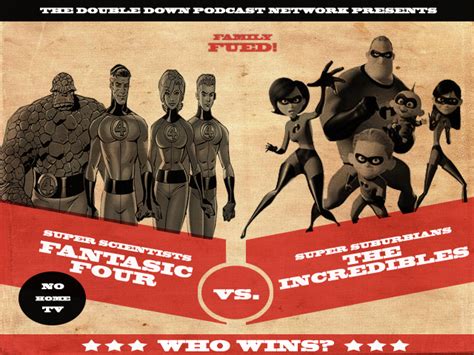 The Incredibles V The Fantastic Four Who Wins Podcast