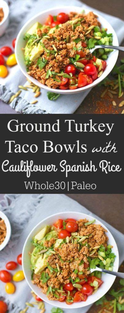 Ground Turkey Taco Bowls With Cauliflower Spanish Rice Cucina De Yung