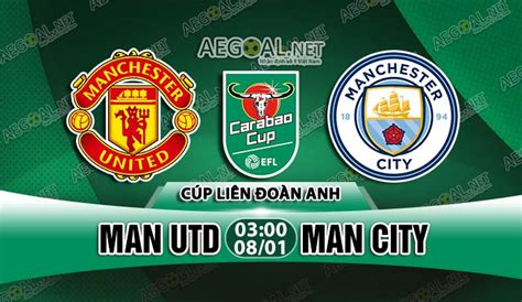 Nhận định Man Utd Vs Man City 03h00 Ngày 081 Cúp LĐ Anh