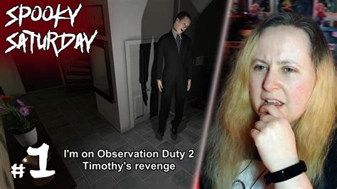 Why Is There A Dead Man In My Hall I M On Observation Duty 2 [part 1] Spooky Saturday Youtube