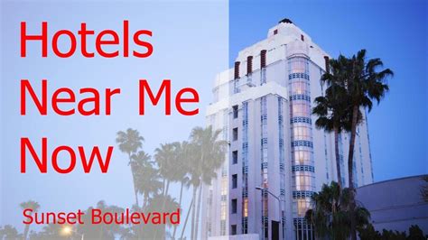 The 5 Best Hotels Near Me Now Sunset Boulevard Youtube