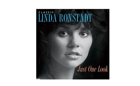 Linda Ronstadt Just One Look Album Classic Linda Ronstadt 2015 Remaster On Spotify Garret