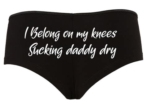 Sexy Panties I Belong On My Knees Sucking Daddy Dry Funny Etsy