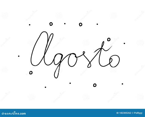 Agosto Phrase Handwritten With A Calligraphy Brush August In Italian