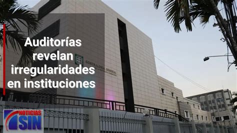 Auditor As Revelan Irregularidades En Instituciones Youtube