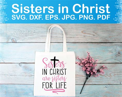 Sisters In Christ Are Sisters For Life Svg Christian Svg Etsy