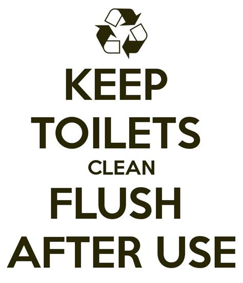 Keeptoiletscleanflushafter Use Cleanliness Quotes Toilet Cleaning