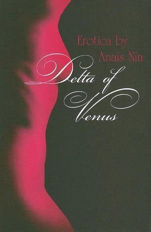 Delta Of Venus By Ana S Nin Goodreads