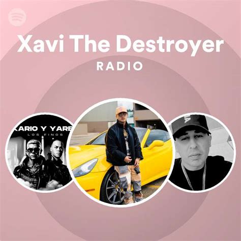 Xavi The Destroyer Spotify