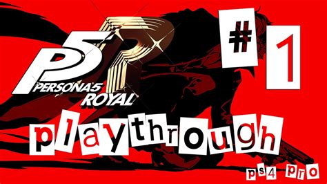 Persona 5 Royal Playthrough Episode 1 Ps4 Pro Enhanced Youtube
