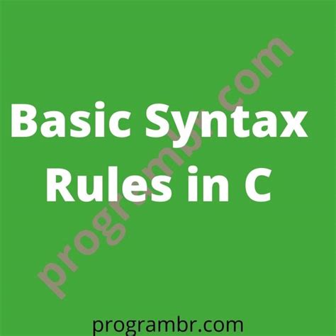 Basic Syntax Rules In C