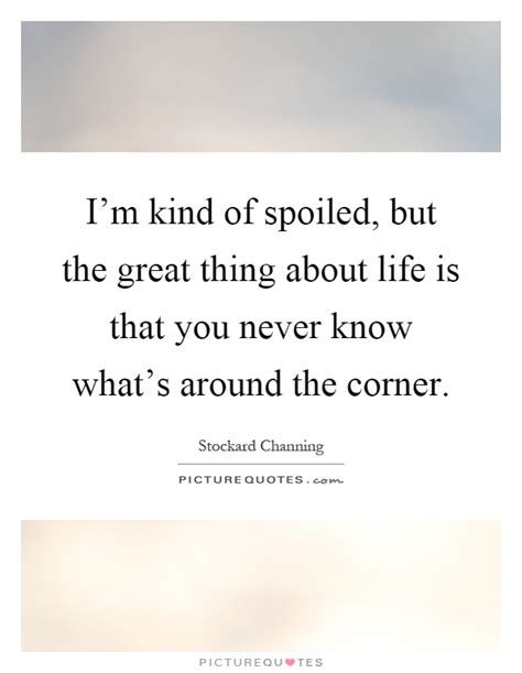 Maybe you would like to learn more about one of these? Around The Corner Quotes & Sayings | Around The Corner Picture Quotes
