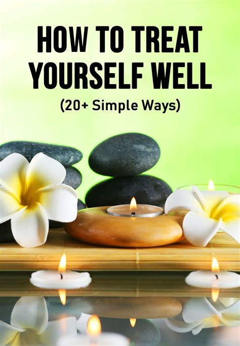 20 Simple Ways To Treat Yourself Well The Kreative Life