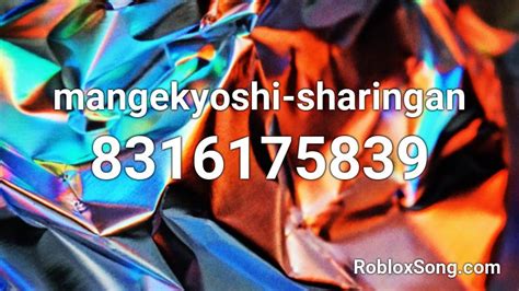 Mangekyoshi Sharingan Roblox Id Roblox Music Codes