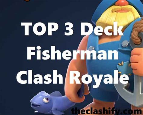 Best Fisherman Deck Clash Royale 2021