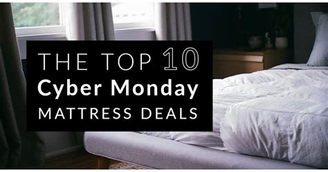 Top 10 Cyber Monday Mattress Deals Provided By Sleep Technologies