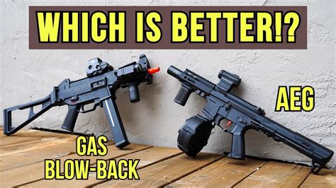 Gas Blowback Vs Electric Airsoft Guns Which Is Better Airsoft