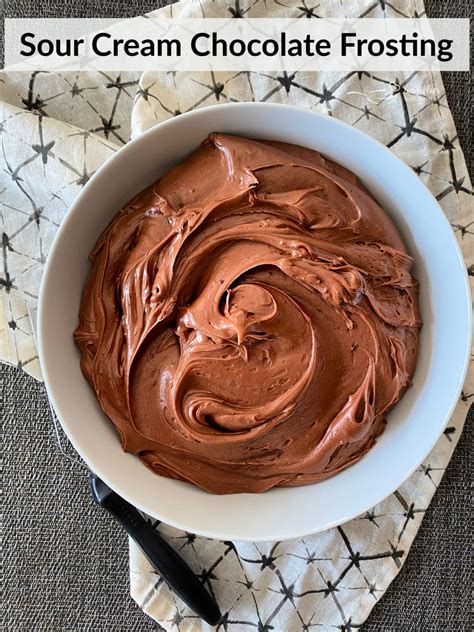 Sour Cream Chocolate Frosting My Most Favorite Chocolate Frosting