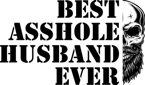 Best Asshole Husbands Ever Skull Funny Husband T Shirt Design Free