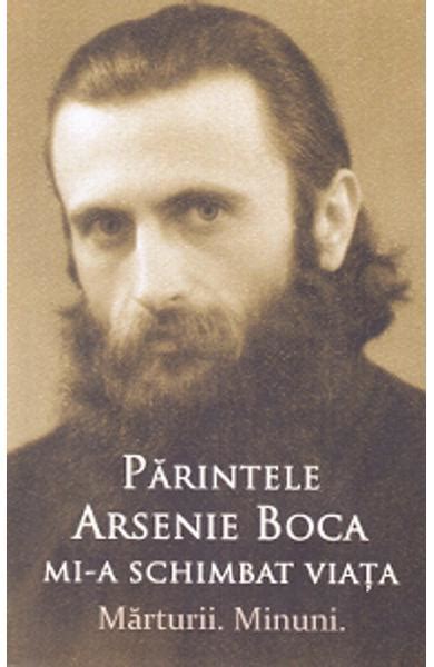 Arsenie boca (september 29, 1910 — november 28, 1989) was a romanian orthodox monk, theologian and artist. Parintele Arsenie Boca mi-a schimbat viata. Marturii. Minuni - Libris