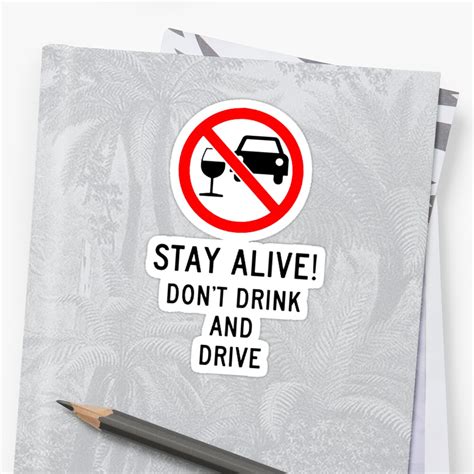 Stay Alive Dont Drink And Drive Sticker By Hauntersdepot Redbubble
