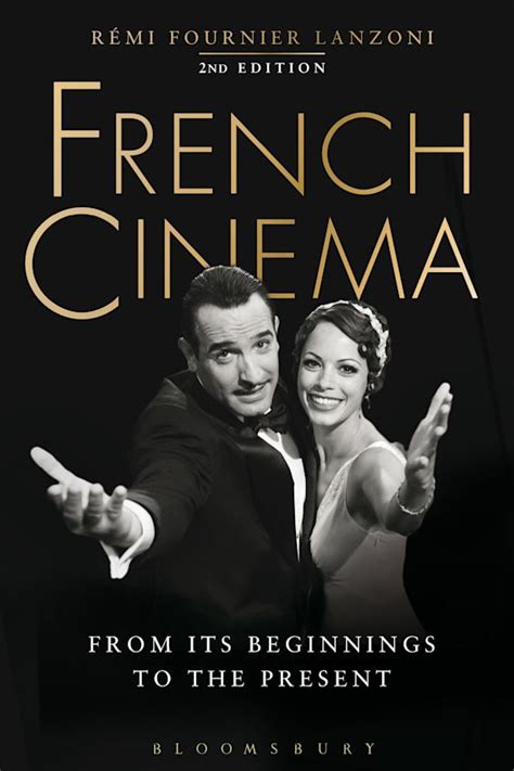 French Cinema From Its Beginnings To The Present Rémi Fournier