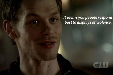 You need a love that consumes you. Klaus - Quotes - TVD - The Vampire Diaries | TVD QUOTES ...