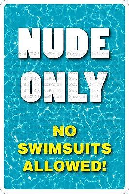 Aluminum Nude Only No Swimsuits Allowed X Metal Novelty Sign Ns Ebay