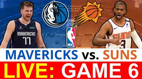 Mavericks Vs Suns Game 6 Nba Playoffs Live Streaming Scoreboard Play By Play Stats