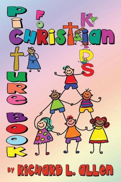 Picture Book For Christian Kids By Richard L Allen Paperback Barnes