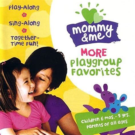More Playgroup Favorites Mommy And Me