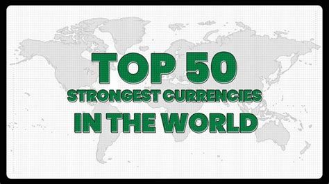 Top 50 Strongest Currencies In The World In 2d In 2022 Top 50