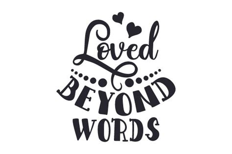 Loved Beyond Words Svg