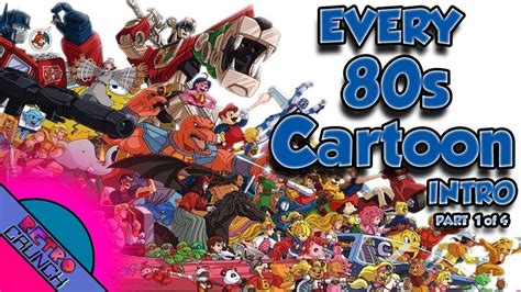 Every 80s Cartoon Intro Ever Part 1 Of 4 80s Cartoon 80s Cartoons