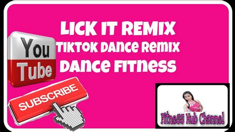Lick It Remix Tiktok Dance Remix Dance Fitness Youtube