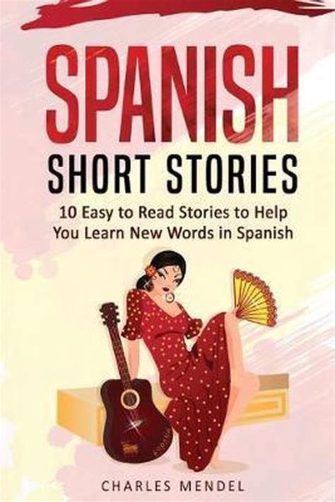 Spanish Short Stories For Beginners 10 Easy To Read Short Stories To