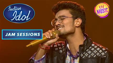 Arijit Singh Songs Rishi Indian Idol S Jam Sessions Youtube
