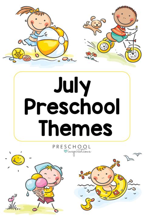 July Preschool Themes Youll Love Preschool Inspirations