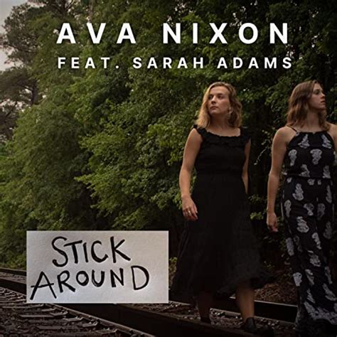 Stick Around By Ava Nixon Feat Sarah Adams On Amazon Music Unlimited