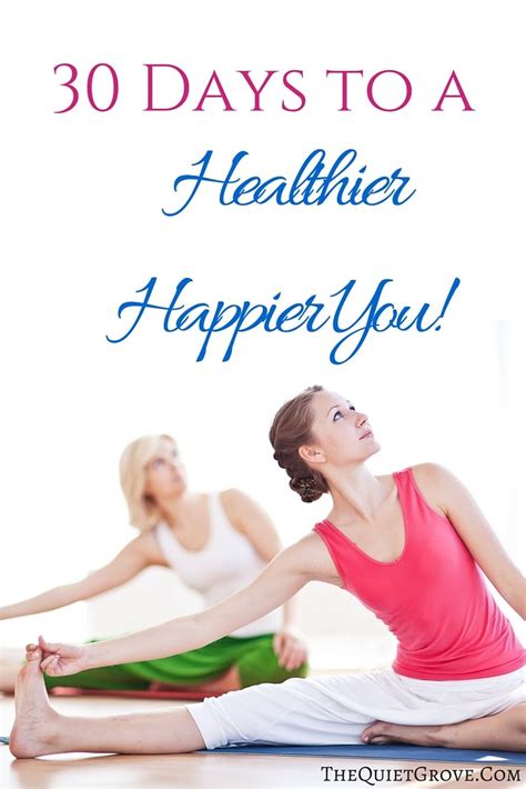 30 Days To A Healthier Happier You ⋆ The Quiet Grove