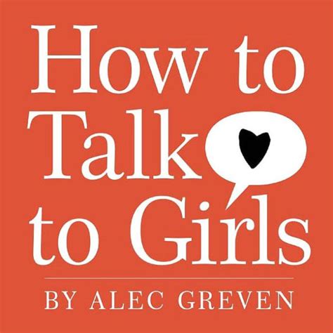 How To Talk To Girls By Alec Greven Kei Acedera Hardcover Barnes And Noble®