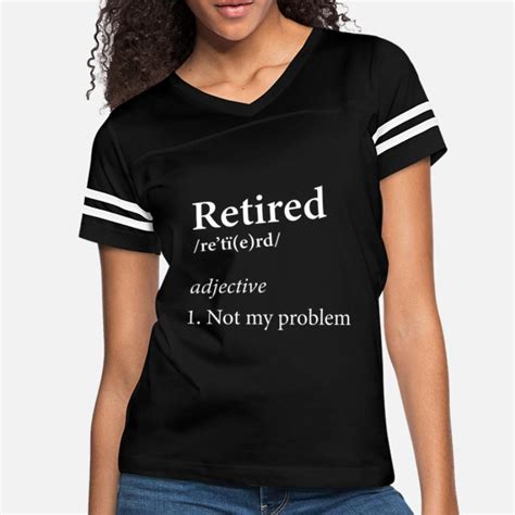 Shop Womens Retirement T Shirts Online Spreadshirt