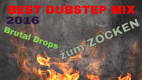 Best Dubstep Mix 2016 Brutal Dubstep Drops Youtube