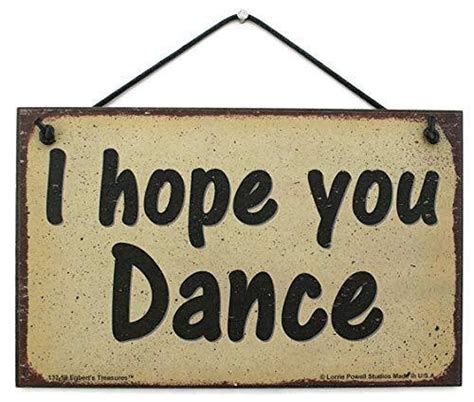 I Hope You Dance Sign T For Dancer Dancing Positive Vibes Etsy
