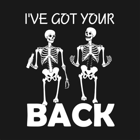 Ive Got Your Back Skeleton Halloween T Shirt Halloween T Shirt