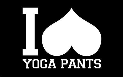 i love yoga pants typography funny yoga pants hd wallpaper peakpx