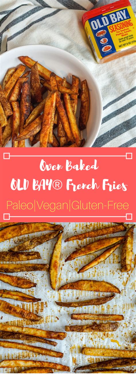 Oven Baked Old Bay French Fries Recipe French Fries Baked Fries