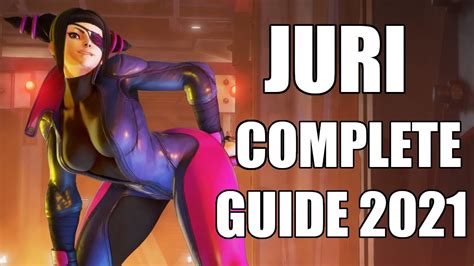 Street Fighter V Ce Juri Complete Character Guide Tips And Tricks For Beginners And Intermediates