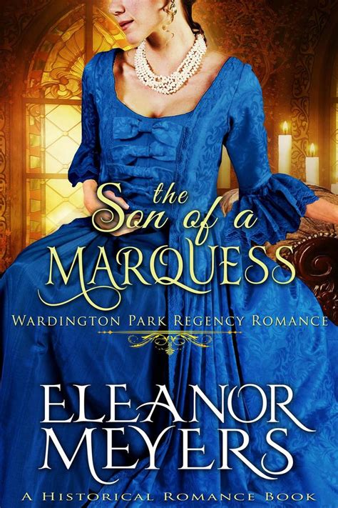 Hi, i am looking for a book it's an historical romance but i can't remember the name of the book or. Read Historical Romance: The Son of a Marquess A Duke's ...
